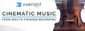 evenant cinematic music production course updated