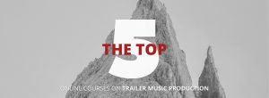 the top 5 trailer music courses