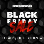 epicomposer black friday sale 2021